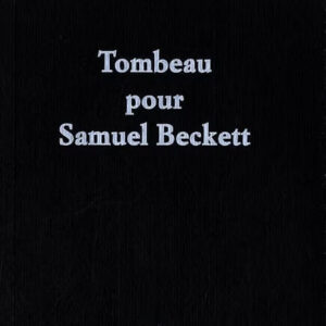 Tombeau pour Samuel Beckett