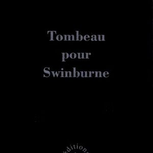 Tombeau pour Swinburne